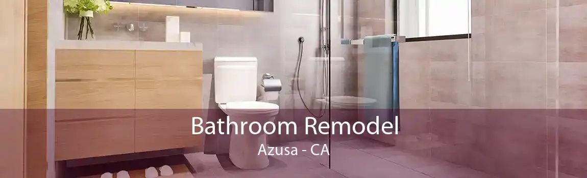 Bathroom Remodel Azusa - CA