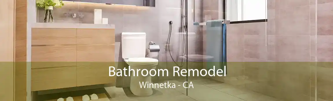 Bathroom Remodel Winnetka - CA