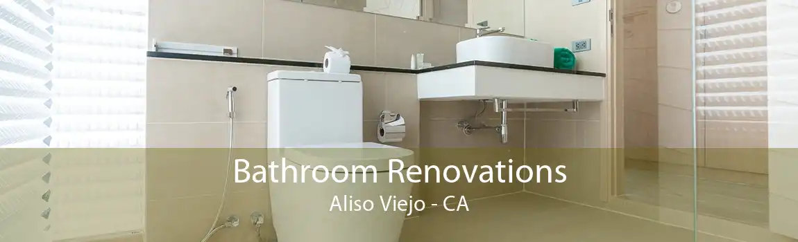 Bathroom Renovations Aliso Viejo - CA