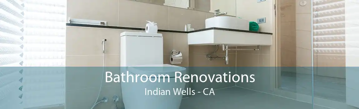 Bathroom Renovations Indian Wells - CA