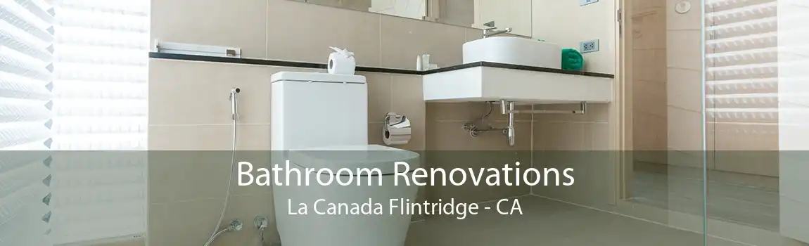 Bathroom Renovations La Canada Flintridge - CA