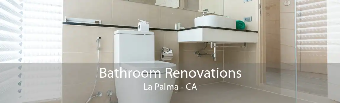 Bathroom Renovations La Palma - CA