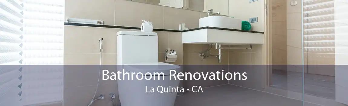 Bathroom Renovations La Quinta - CA