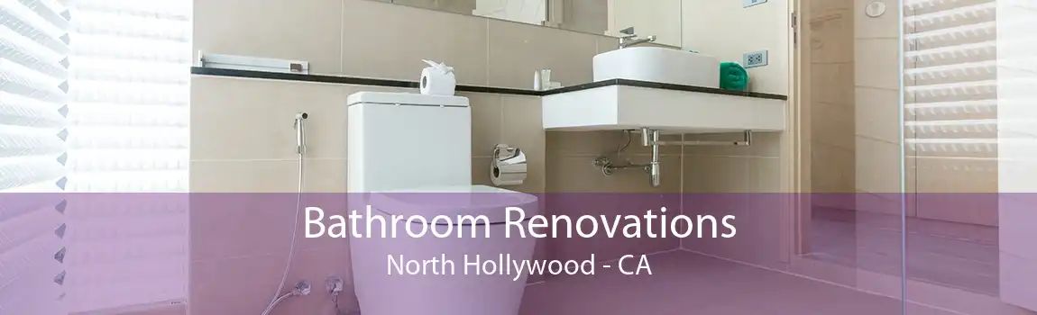 Bathroom Renovations North Hollywood - CA