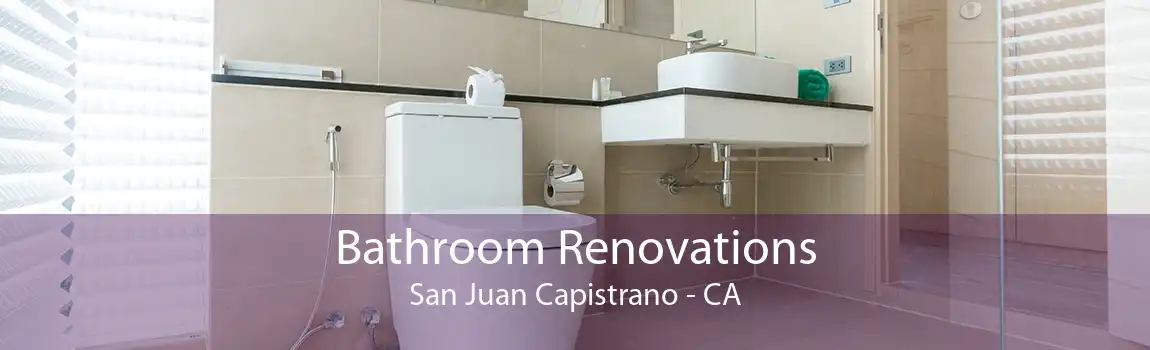 Bathroom Renovations San Juan Capistrano - CA