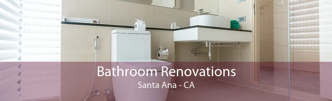 Bathroom Renovations Santa Ana - CA