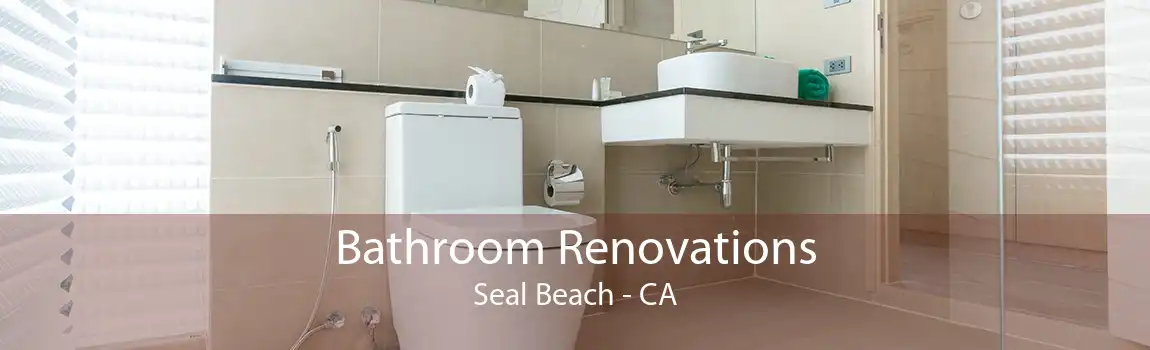 Bathroom Renovations Seal Beach - CA