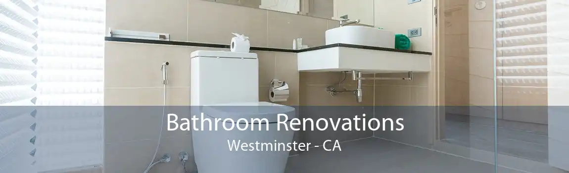 Bathroom Renovations Westminster - CA