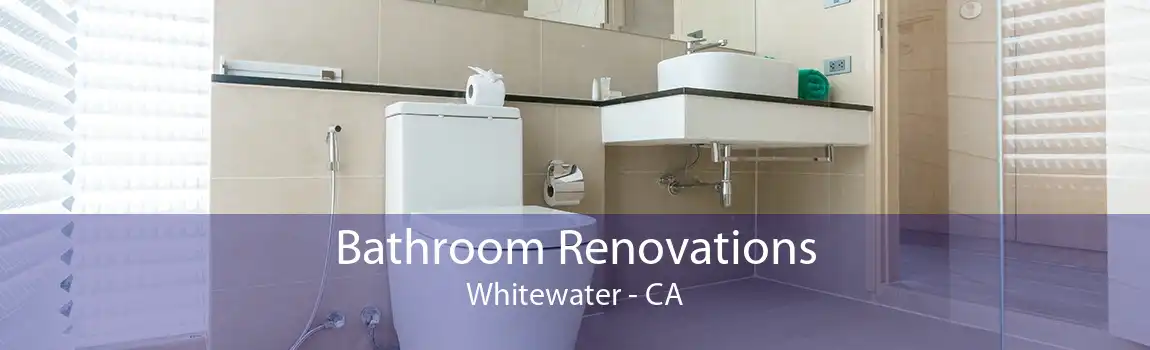 Bathroom Renovations Whitewater - CA