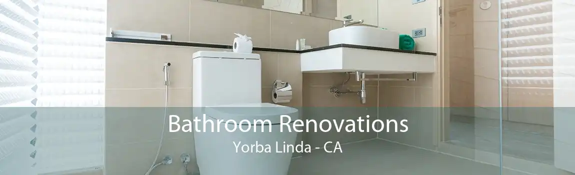 Bathroom Renovations Yorba Linda - CA