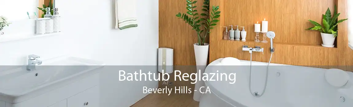 Bathtub Reglazing Beverly Hills - CA