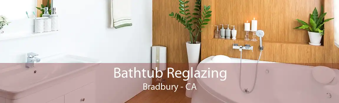 Bathtub Reglazing Bradbury - CA