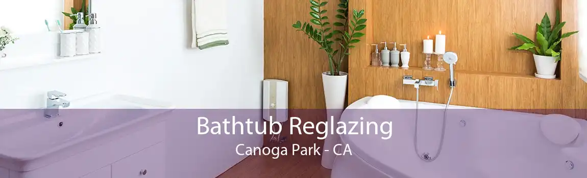 Bathtub Reglazing Canoga Park - CA