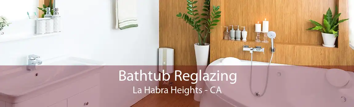 Bathtub Reglazing La Habra Heights - CA