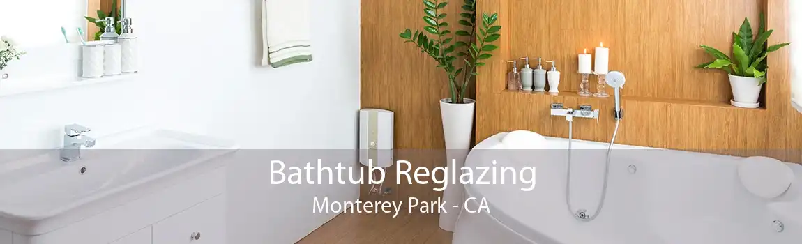 Bathtub Reglazing Monterey Park - CA