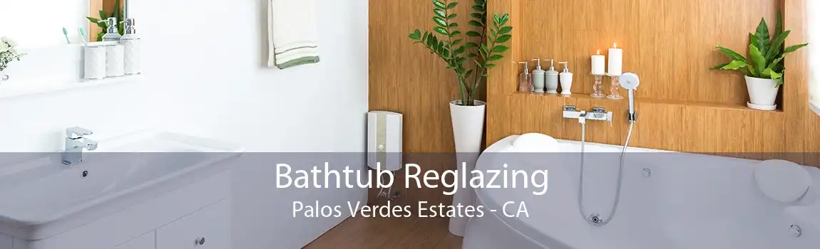 Bathtub Reglazing Palos Verdes Estates - CA
