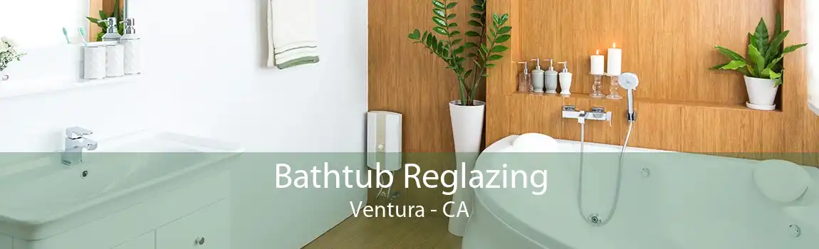 Bathtub Reglazing Ventura - CA