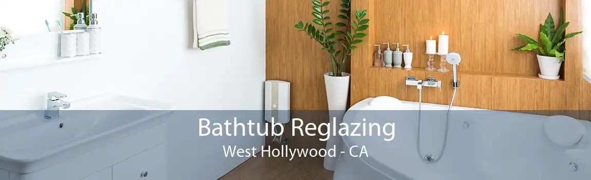 Bathtub Reglazing West Hollywood - CA