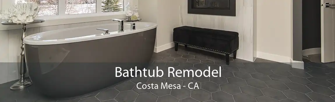 Bathtub Remodel Costa Mesa - CA
