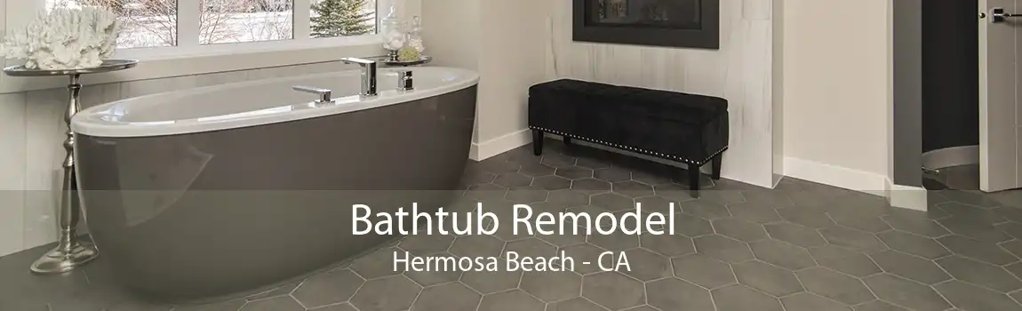 Bathtub Remodel Hermosa Beach - CA