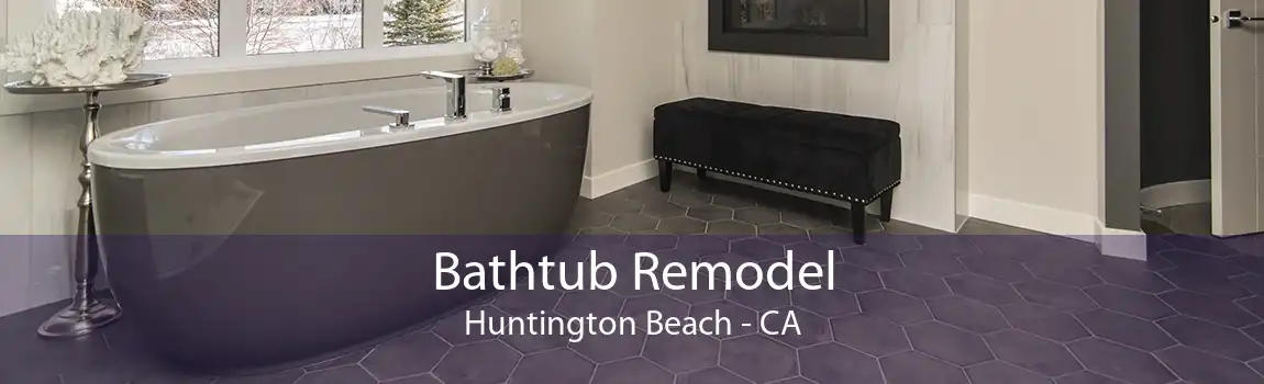 Bathtub Remodel Huntington Beach - CA