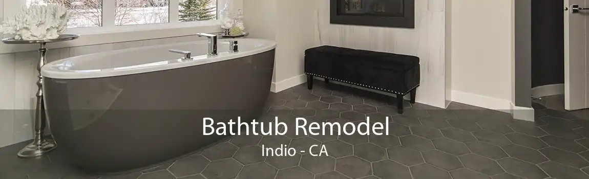 Bathtub Remodel Indio - CA