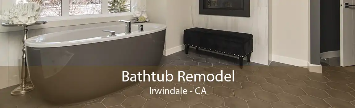 Bathtub Remodel Irwindale - CA