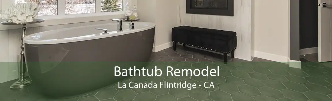 Bathtub Remodel La Canada Flintridge - CA