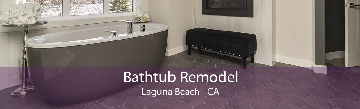 Bathtub Remodel Laguna Beach - CA