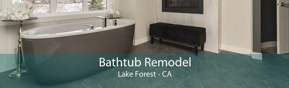 Bathtub Remodel Lake Forest - CA
