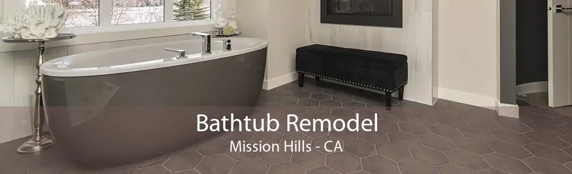 Bathtub Remodel Mission Hills - CA