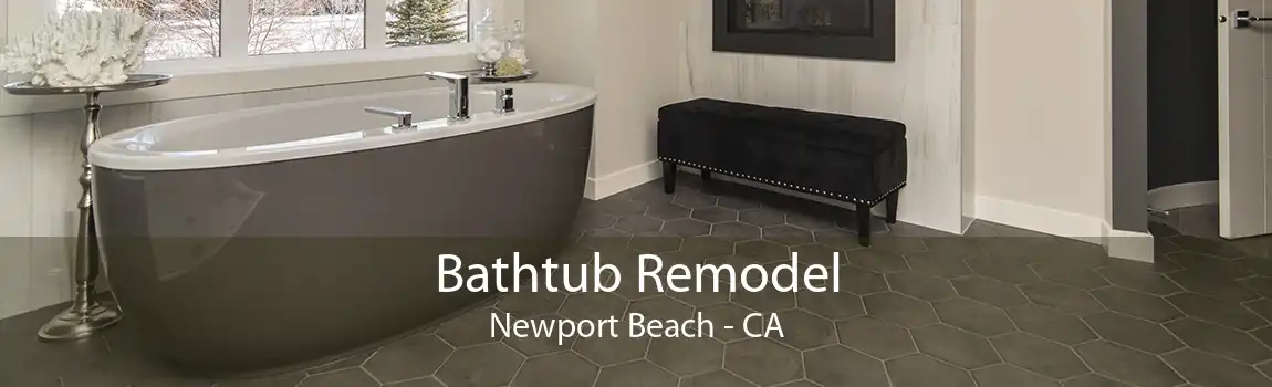 Bathtub Remodel Newport Beach - CA