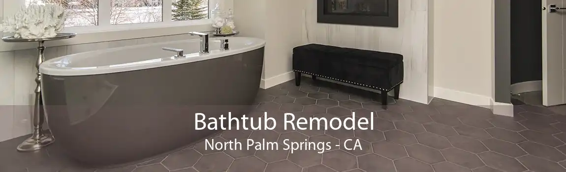 Bathtub Remodel North Palm Springs - CA