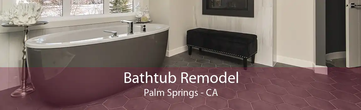 Bathtub Remodel Palm Springs - CA