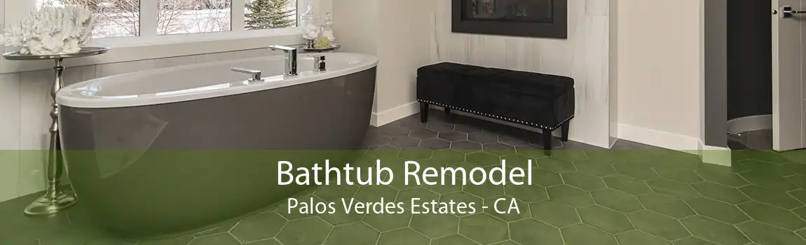 Bathtub Remodel Palos Verdes Estates - CA