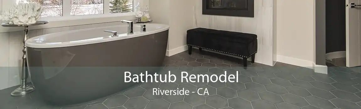 Bathtub Remodel Riverside - CA