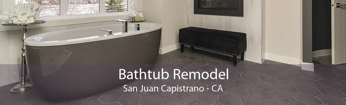 Bathtub Remodel San Juan Capistrano - CA