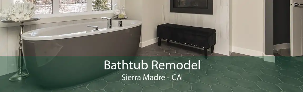 Bathtub Remodel Sierra Madre - CA