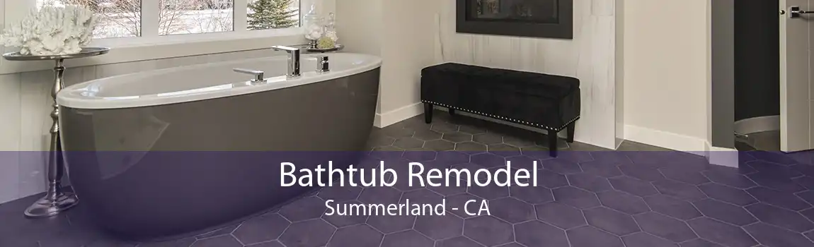 Bathtub Remodel Summerland - CA