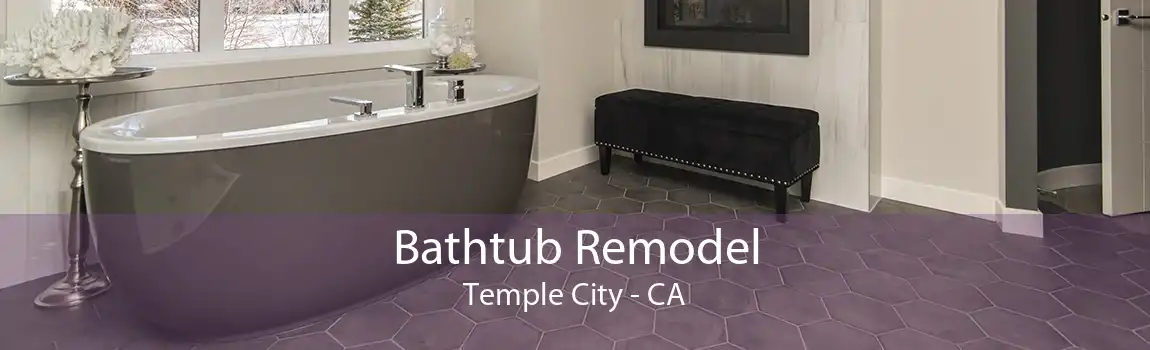 Bathtub Remodel Temple City - CA