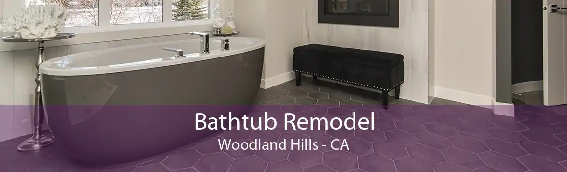 Bathtub Remodel Woodland Hills - CA