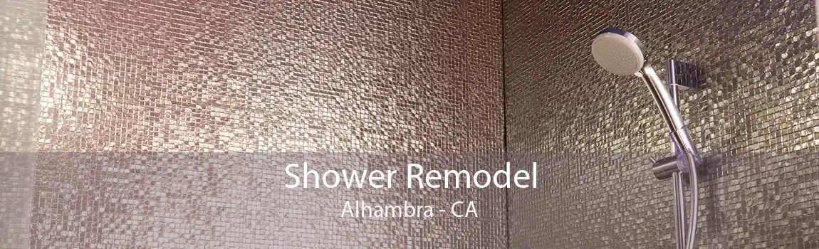 Shower Remodel Alhambra - CA