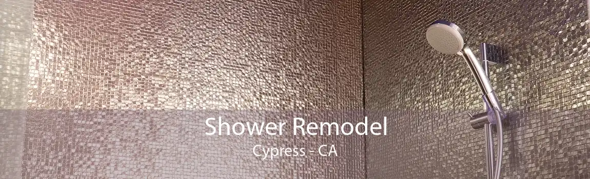 Shower Remodel Cypress - CA
