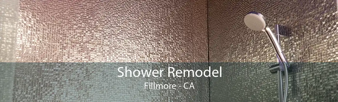 Shower Remodel Fillmore - CA