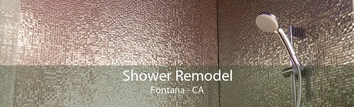 Shower Remodel Fontana - CA