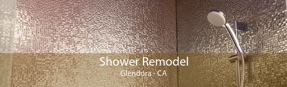 Shower Remodel Glendora - CA