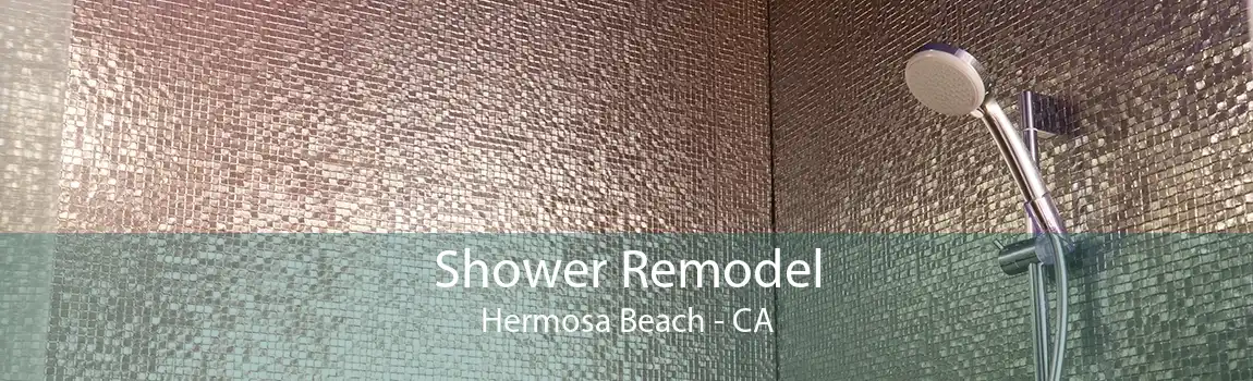 Shower Remodel Hermosa Beach - CA