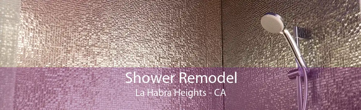 Shower Remodel La Habra Heights - CA