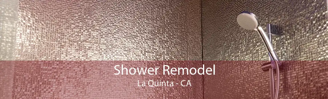 Shower Remodel La Quinta - CA