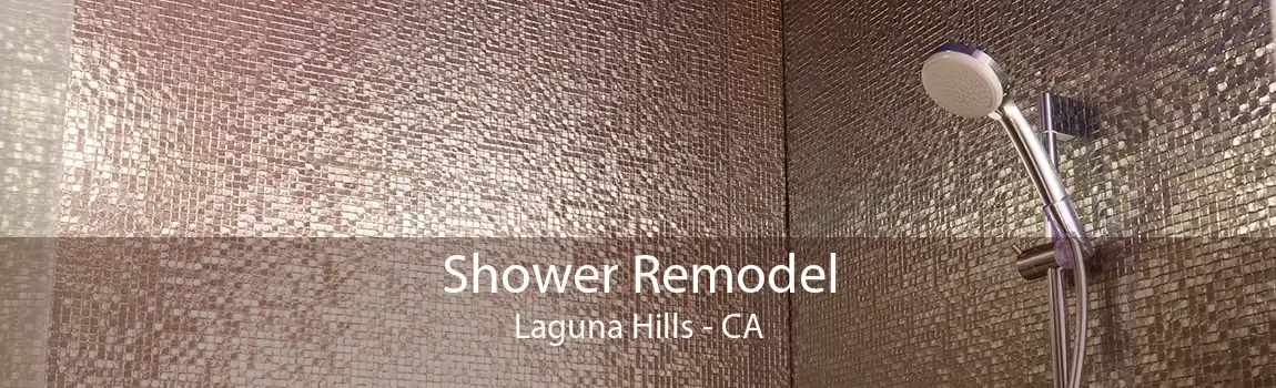Shower Remodel Laguna Hills - CA